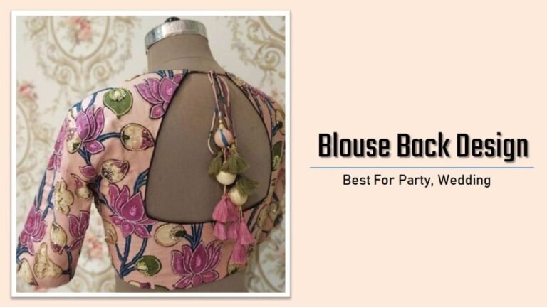 Blouse Back Design : बेहद खूबसूरत ब्लाउज़ के बैक डिजाइन, देंगे आपको आकर्षक लूक