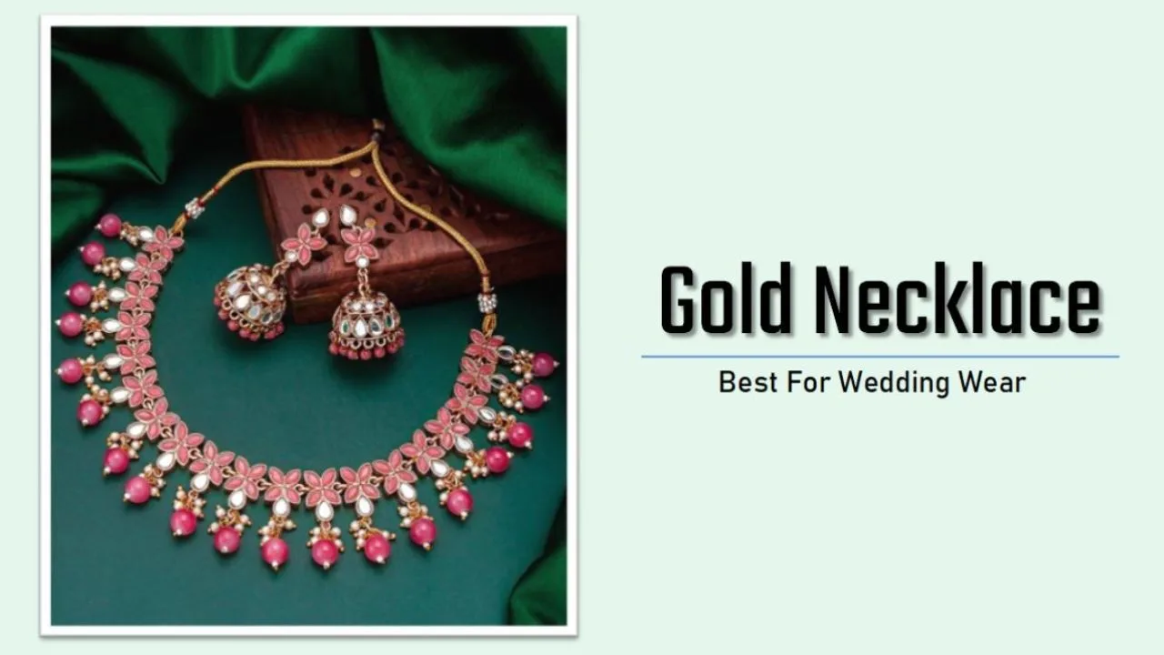 Gold Necklace : शादियों मे पहने सोने के ये लेटेस्ट नेकलेस, सब करेंगे तारीफ