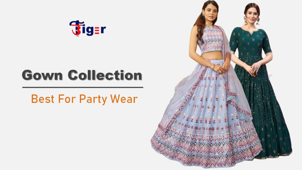 Party Wear Gown : पार्टियों में पहनने के लिए बेस्ट और लेटेस्ट डिजाइन के गाउन