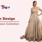 Best 5 Gown Designs : गाउन के 5 बेहतरीन डिज़ाइन जो शादी मे पहनने के लिए है बेस्ट