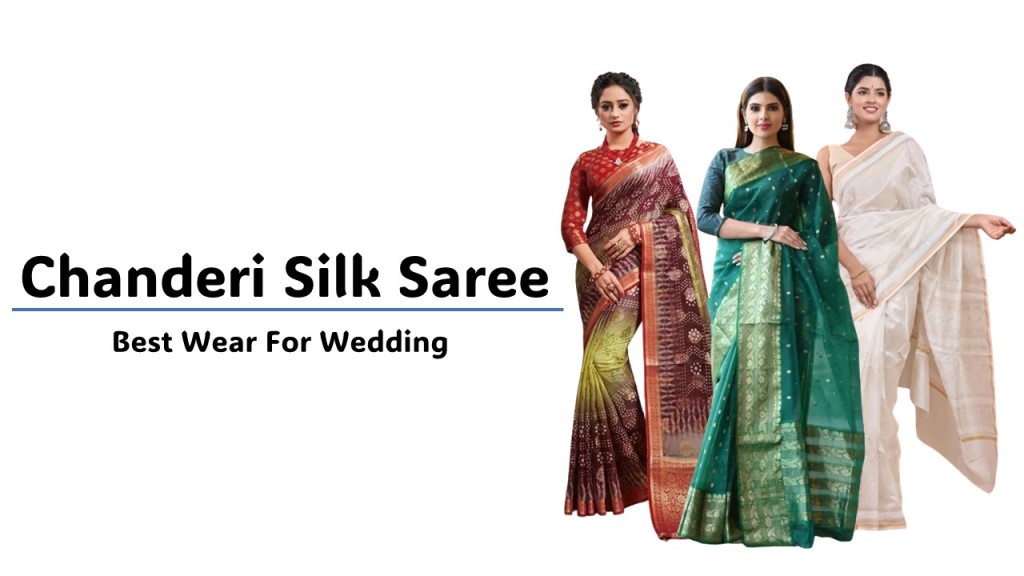 Chanderi Silk Saree : चँदेरी साड़ी आपको देंगे क्लासी और खूबसूरत लुक