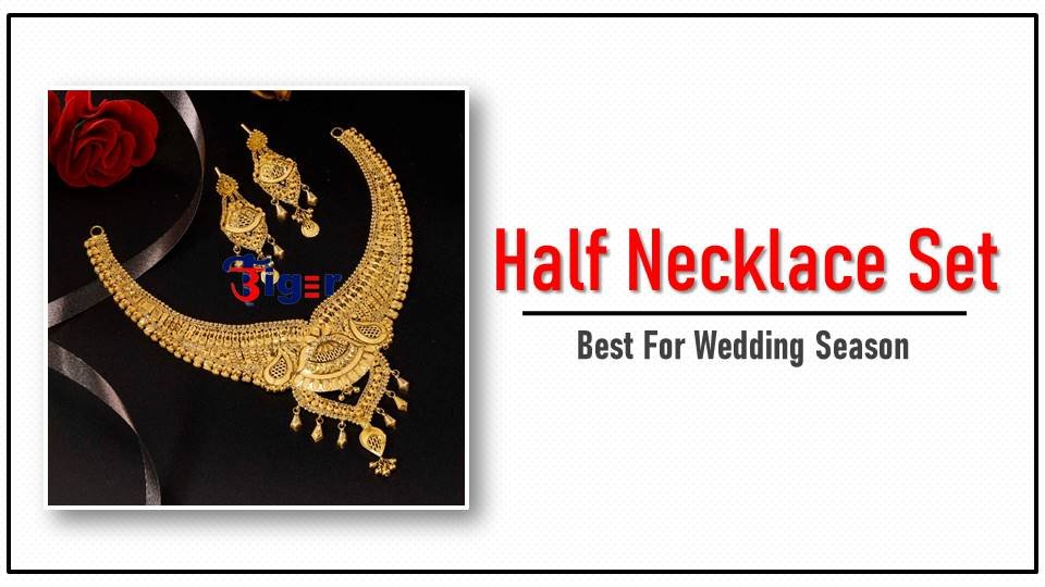 Half Necklace Set : गोल्ड हाफ नेकलेस सेट हमेशा खूबसूरत लगते हैं, आप भी करे ट्राई