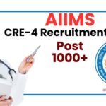 AIIMS CRE-4 Recruitment 2025 : ग्रुप-B और C पदों पर बड़ी वैकेंसी, जानें आवेदन प्रक्रिया