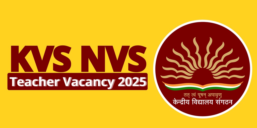 KVS NVS Teacher Vacancy 2025 : 14 नवंबर से 14,967 पदों पर आवेदन शुरू