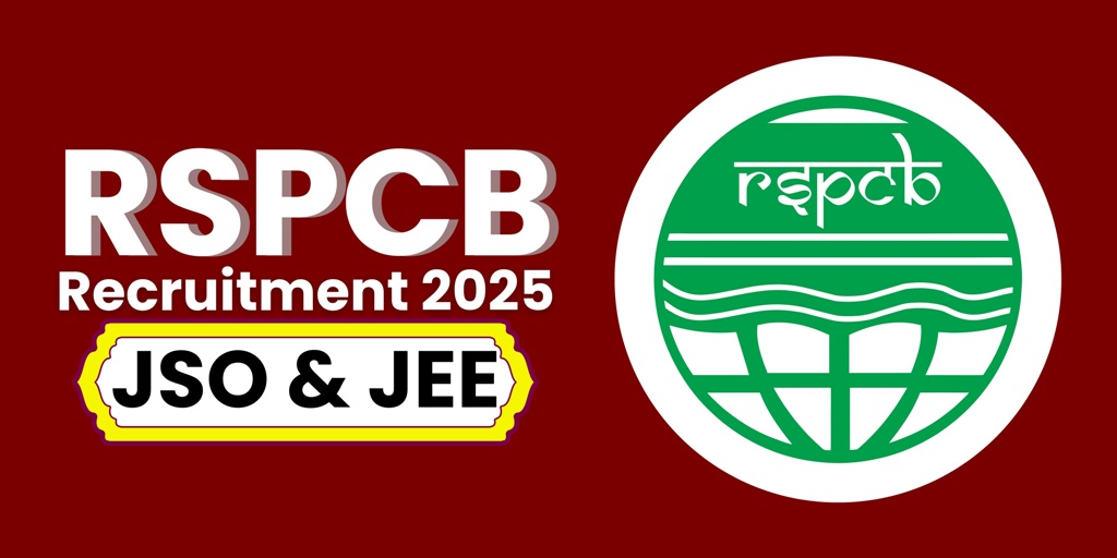 RSPCB Recruitment 2025 : राजस्थान में JSO और JEE के 100 पदों पर भर्ती शुरू