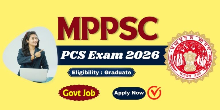 MPPSC PCS Exam 2026 : SDM, DSP सहित कई पदों पर भर्ती