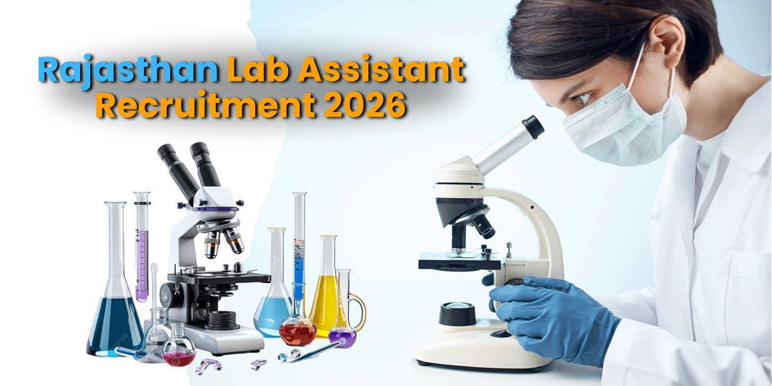 Rajasthan Lab Assistant Recruitment 2026 : 804 पदों पर भर्ती, आवेदन 27 जनवरी से शुरू