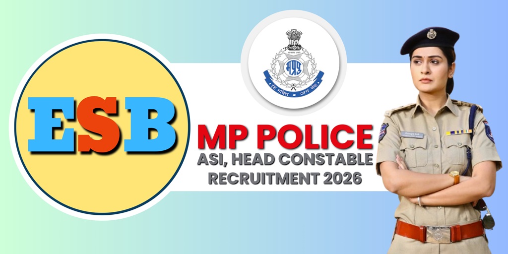 MP Police Recruitment 2026 : ASI और हेड कॉन्स्टेबल के 89 पदों पर भर्ती, आवेदन शुरू