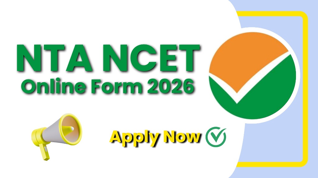 NCET 2026 Registration शुरू, 10 मार्च तक करें आवेदन