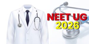 NEET UG 2026 : रजिस्ट्रेशन शुरू, जानें योग्यता, फीस और NTA के नए नियम