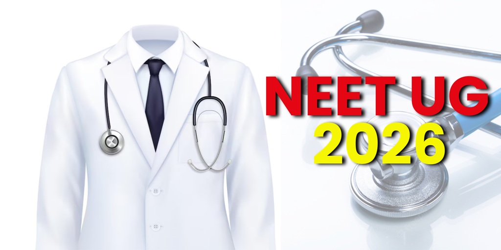 NEET UG 2026 : रजिस्ट्रेशन शुरू, जानें योग्यता, फीस और NTA के नए नियम