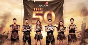 The 50 reality show आज से शुरू, कब,कहां और कैसे देखें