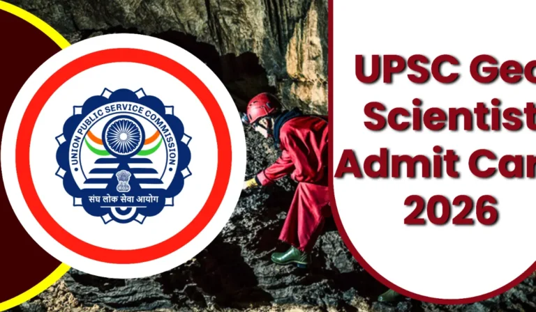 UPSC Geo Scientist Admit Card 2026 जारी, यहां से करें डाउनलोड