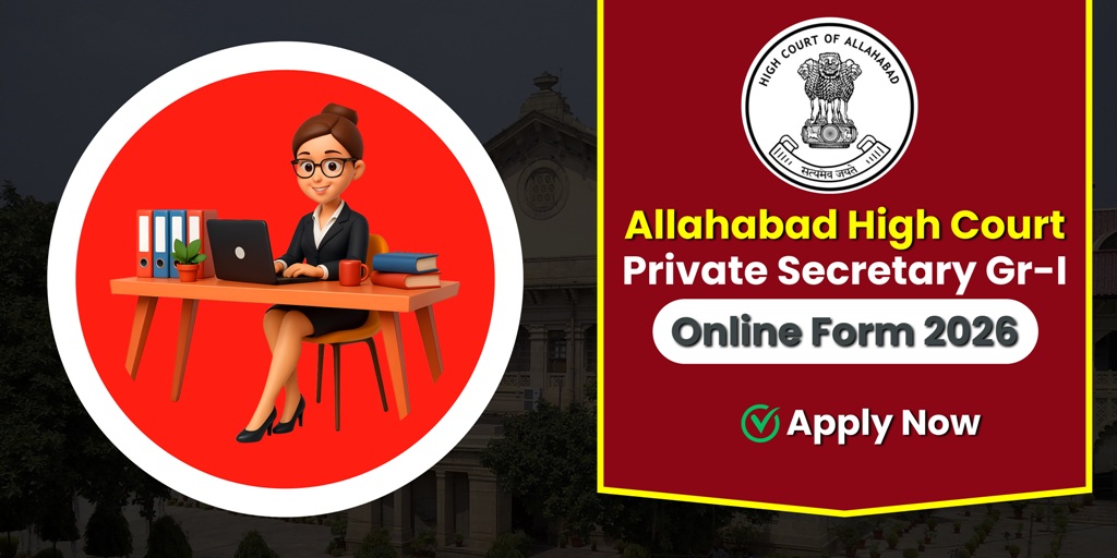 Allahabad High Court Private Secretary Gr-I Online Form 2026 : प्राइवेट सेक्रेटरी के 195 पदों पर भर्ती, 12 मार्च से आवेदन