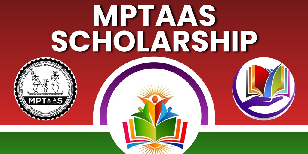 MPTAAS Scholarship : एमपी के SC, ST और OBC छात्रों के लिए ऑनलाइन छात्रवृत्ति योजना