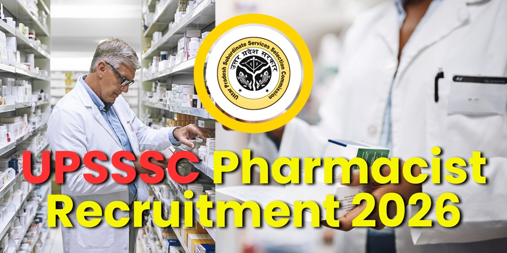 UPSSSC Pharmacist Recruitment 2026 : 560 पदों पर भर्ती, 9 मार्च से आवेदन शुरू