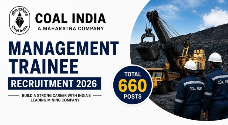 Coal India MT Recruitment 2026 : 660 पदों पर निकली भर्ती, 12 मई से आवेदन शुरू
