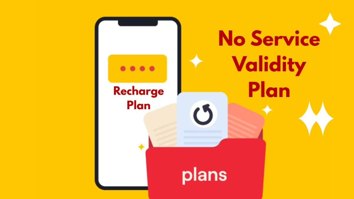 No Service Validity Plan क्या है? जानिए इसका मतलब, फायदे और नुकसान |